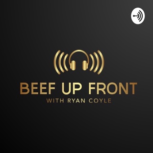 Beef Up Front Episode 154...Beef Up Front Bracket Talk