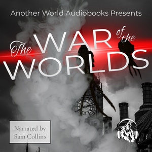 Book 1, Chapters 2-4 - The War of the Worlds - With SPECIAL GUEST HOST - Sam Collins