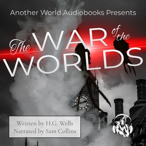 Book 1, Chapters 8-10 - The War of the Worlds - With SPECIAL GUEST HOST - Sam Collins