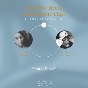 Episode 6: Mental Health