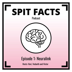 Spit Facts Episode #1: Neuralink