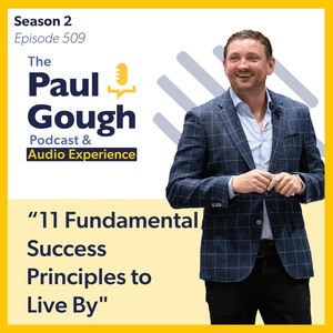 "11 Fundamental Success Principles to Live By" | Episode 509