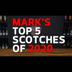 Mark's Top 5 Scotches of 2020