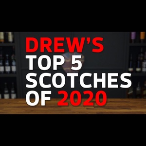 Drew's Top 5 Scotches of 2020