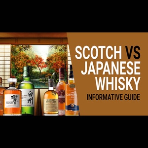 Scotch vs Japanese whisky an Informative Guide