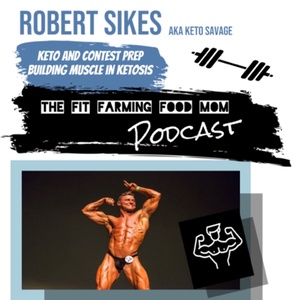 Robert Sikes aka Keto Savage - Keto Contest Prep and Building Muscle in Ketosis