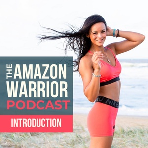 Introduction To The Amazon Warrior Podcast