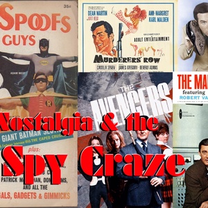 Nostalgia and the Spy Craze of the '60s!
