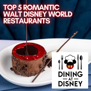 Top 5 Romantic Walt Disney World Restaurants