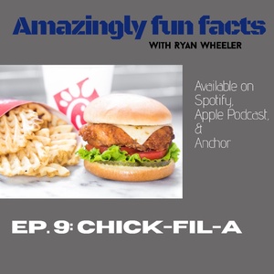 Episode 9 - Chick-Fil-A
