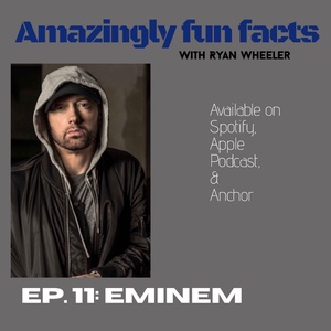 Episode 11 - Eminem