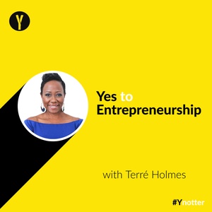 YTE 049: Finding what gets you up every day with Lifestyle Expert Terre Holmes