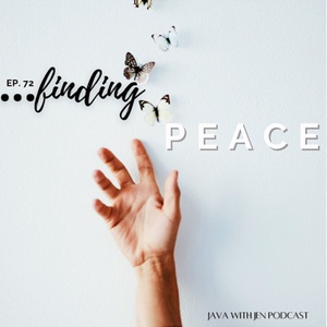 Ep72- Finding Peace w/Jenilee Samuel