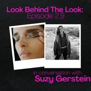 EP 9 | S2: In Conversation with Celebrity Makeup Artist Suzy Gerstein.
