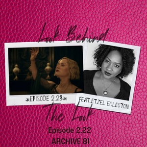 Ep 22 | S2: Etzel Ecleston on all things Archive 81