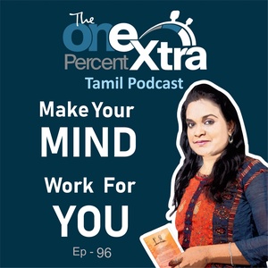 Make Your MIND Work For YOU | Ep - 96 | Tamil Self Development & Productivity Podcast | Shyamala Gandhimani