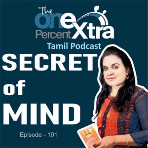 Secret Of Life | Episode No : 101 | Tamil Motivation & Productivity Podcast |Shyamala Gandhimani