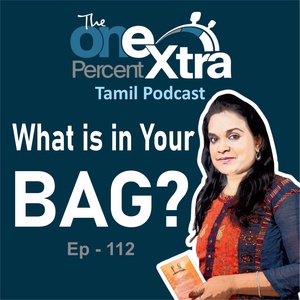 What is in Your BAG? | Ep-112 | Tamil Motivation & Productivity Podcast| Shyamala Gandhimani