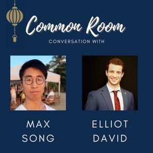 Episode 11: Max Song and Elliot David