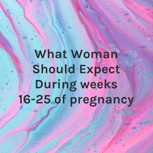 What mothers should expect during weeks 26-34 of pregnancy