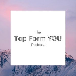 The Top Form You Podcast Episode #2 “Immunity Rules”
