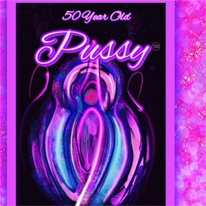 Fifty Year Old Pussy™️ (Trailer)