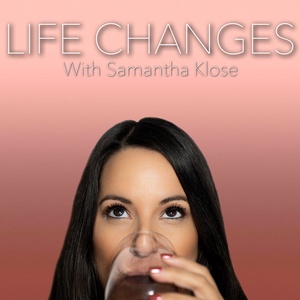EPISODE 1 - LIFE CHANGES