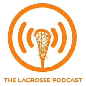 The Lacrosse Podcast, Ep. 5
