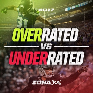 #017. Overrated vs. Underrated