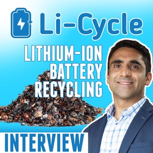 44. Lithium-Ion Battery Recycling | Li-Cycle Interview