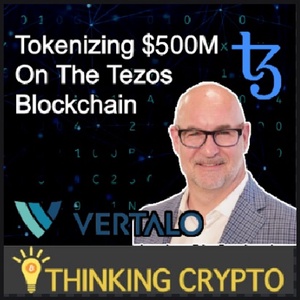Interview: Vertalo CEO Dave Hendricks - Tokenizing $500 Million On The Tezos Blockchain - Crypto Regulations