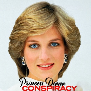 Princess Diana Murder Conspiracy Podcast