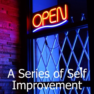 Bettering Your Life Ep.1 - Introduction