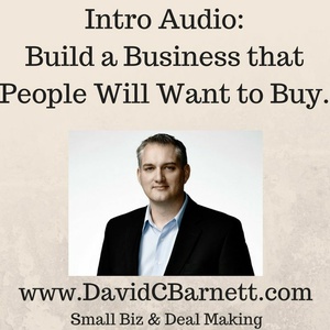 Introduction Module- Build A Business That People Will Want To Buy - How To Sell A Business