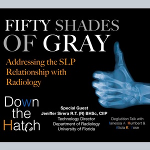 50 Shades of GRAY: Addressing the SLP relationship with Radiology