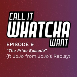 Episode 9 - The Pride Episode
