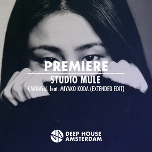 Premiere: Studio Mule - Carnaval Feat. Miyako Koda (Extended Edit)
