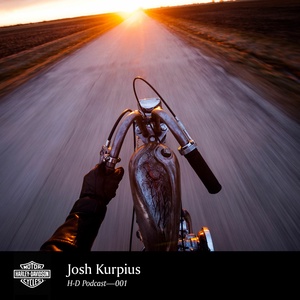 H-D Podcast 001 — Josh Kurpius