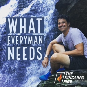 173. What Everyman Needs- various guests- Kindling Fire with Troy Mangum