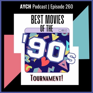 Episode 260 - The Best Movie of the 1990s Tournament!