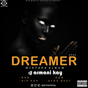 DJ Armani Kay - Dreamer Mixtape (Album Afropop) | DJs In Africa