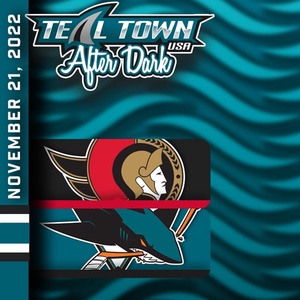 San Jose Sharks vs Ottawa Senators - 11/21/2022 - Teal Town USA After Dark (Postgame)