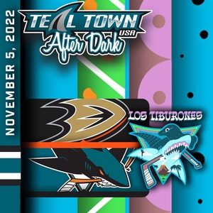 San Jose Sharks vs Anaheim Ducks - 11/5/2022 - Teal Town USA After Dark (Postgame)