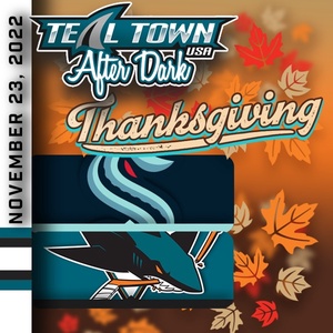 San Jose Sharks @ Seattle Kraken - 11/23/2022 - Teal Town USA After Dark (Postgame)