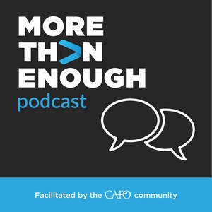 Episode 00: Introducing The More Than Enough Podcast