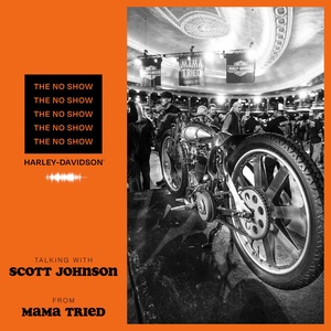 The No Show Podcast β Mama Tried Motorcycle Show