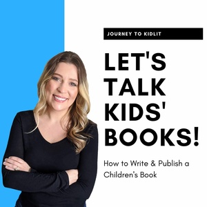 Some Inspiration to Write that Book You've been Thinking About - Journey to Kidlit Podcast Ep 16