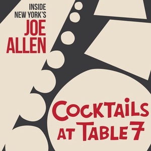 Cocktails at Table 7 - with Jeffrey Whitty