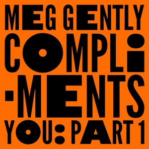Meg Gently Compliments You