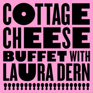 Cottage Cheese Buffet with Laura Dern